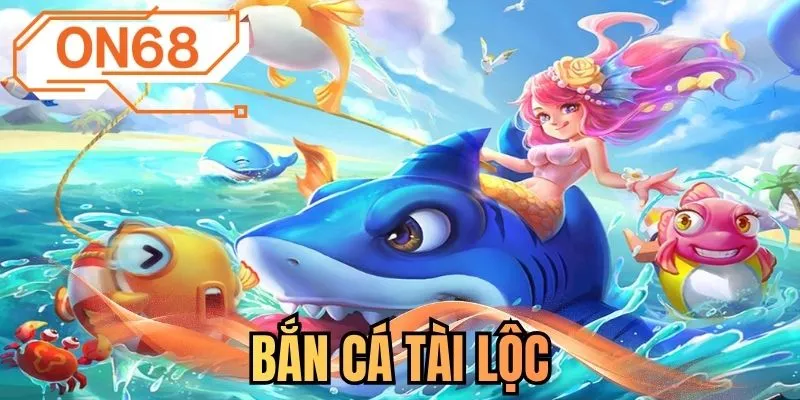 Bắn cá Tài Lộc